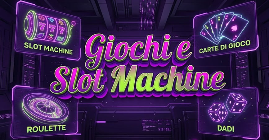 giochi e slot machine